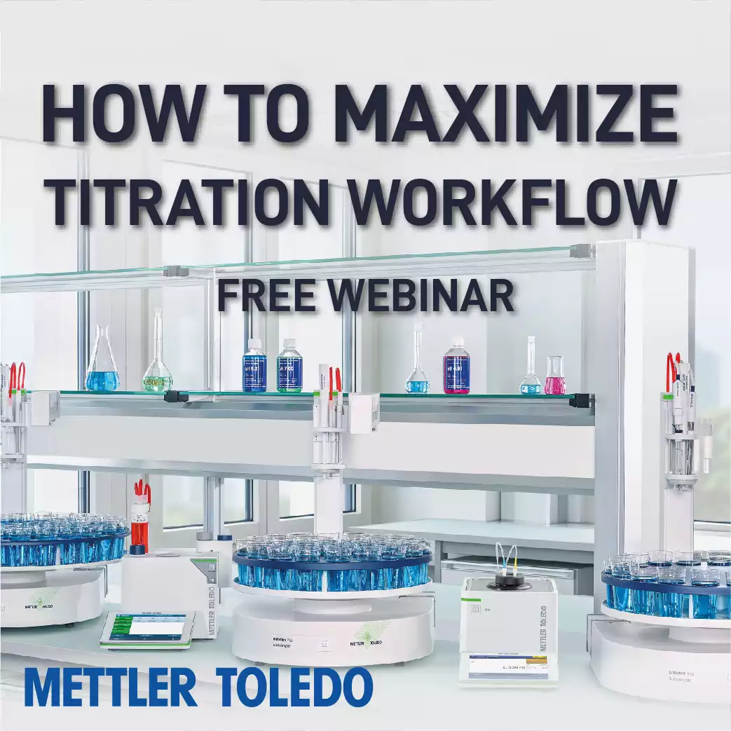 How to maximize Titration Workflow by Mettler Toledo Webinar